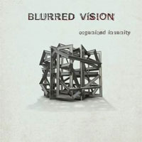 Blurred Vision - Organized Insanity