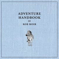 Rob Moir - Adventure Handbook