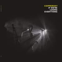 Coppersky - If We Are Losing Everything