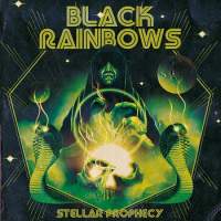 Black Rainbows Stellar Prophecy