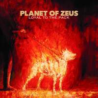 Planet of Zeus - Loyal To The Pack