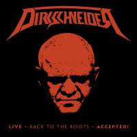 Dirkschneider - LIVE – Back To The Roots - Accepted!