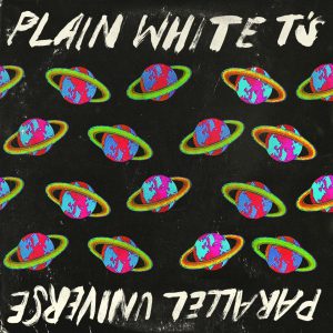 Plain White T’s - Parallel Universe