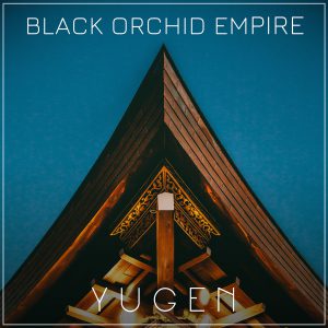 Black Orchid Empire - Yugen