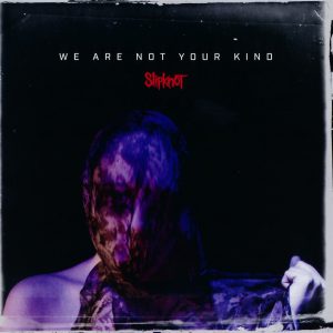 Slipknot - We Are Not Your Kind