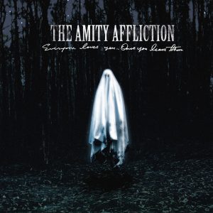 The Amity Affliction - Everyone Loves You Once You Leave Them