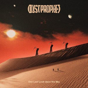 Dust Prophet - One Last Look Upon The Sky
