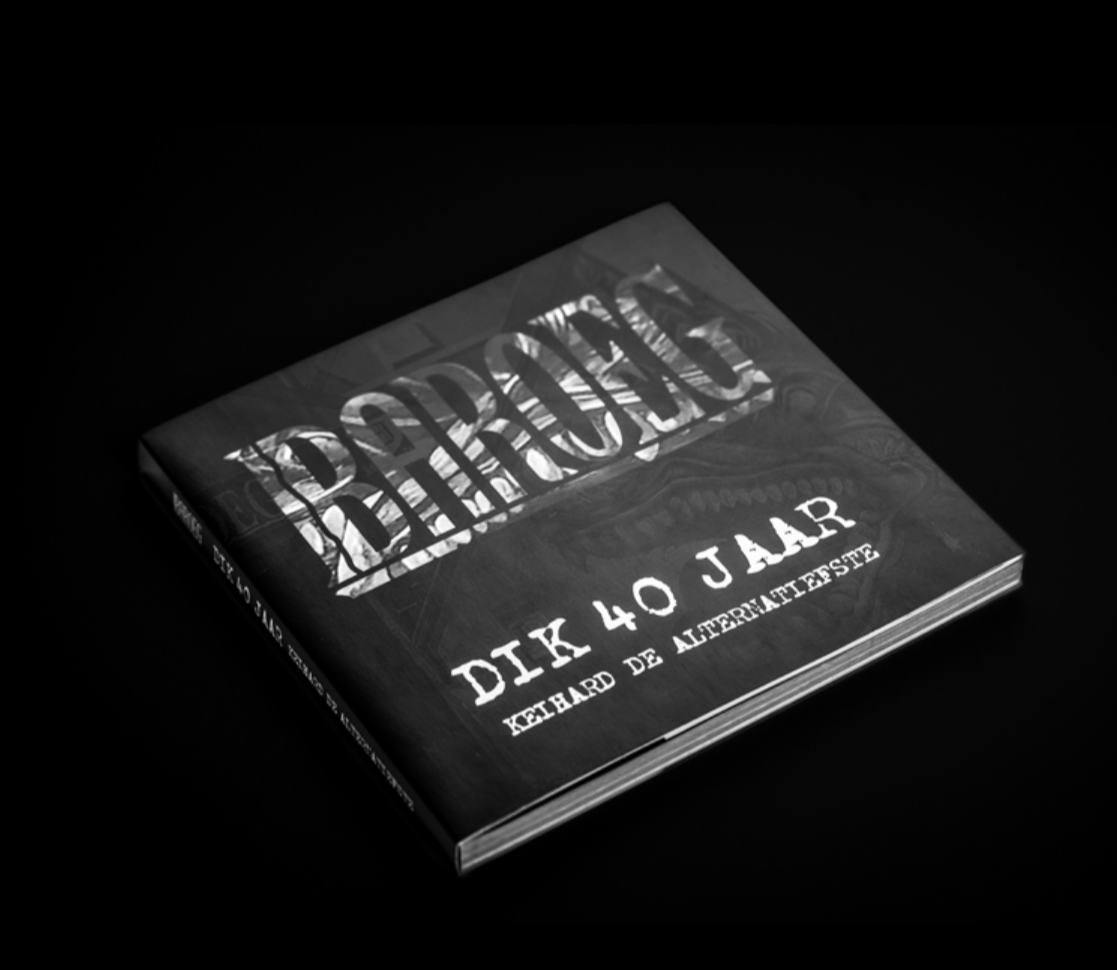 BAROEG: Dik 40 Jaar – Keihard de alternatiefste